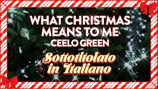 CeeLo Green - What Christmas Means to Me (Sottotitolato in Italiano)