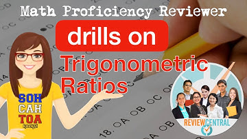 Math Proficiency Reviewer Drills: Trigonometric Ratios | Review Central
