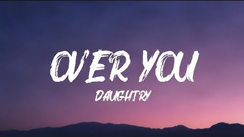 💔 Over You – Daughtry | Heartbreak & Healing Song 2025