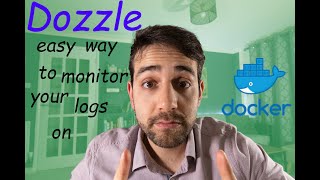Dozzle, an easy way to monitor the log of your containers in Docker in real time