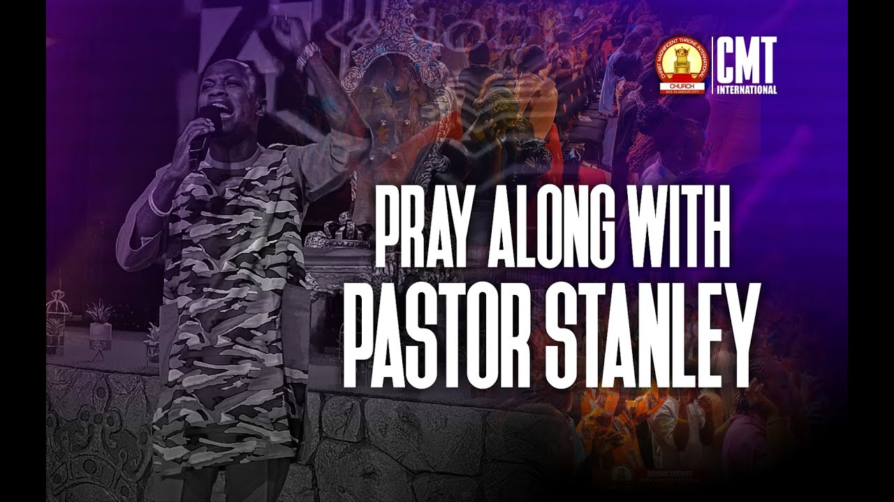PRAY ALONG WITH PASTOR STANLEY - YouTube