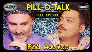 How to Tell a Friend You Hate Their Boyfriend | Pill-O-Talk with Bill Patrick & Seth Troxler