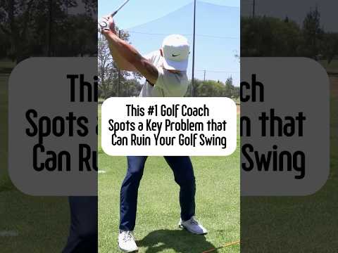 This #1 Golf Coach Spots a Key Problem that Can Ruin Your Golf Swing