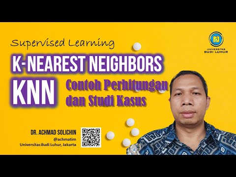 Algoritma K-Nearest Neighbor (KNN): Contoh Studi Kasus Dan Penyelesaiannya | Supervised Learning