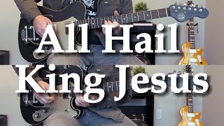 All Hail King Jesus  Bethel Music  Electric guitar (Line 6 Helix)