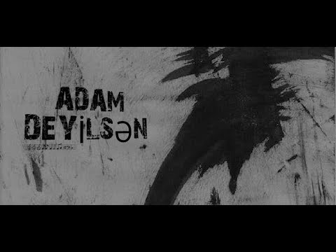 V13 - ADAM DEYİLSƏN