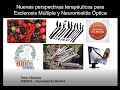 Nuevas perspectivas terapéuticas para la esclerosis múltiple (EM) y la neuromielitis óptica (NMO)