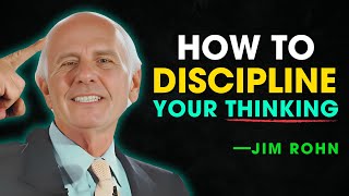 Celebrity How to Discipline Your Thinking - Jim Rohn Motivation Wealth
