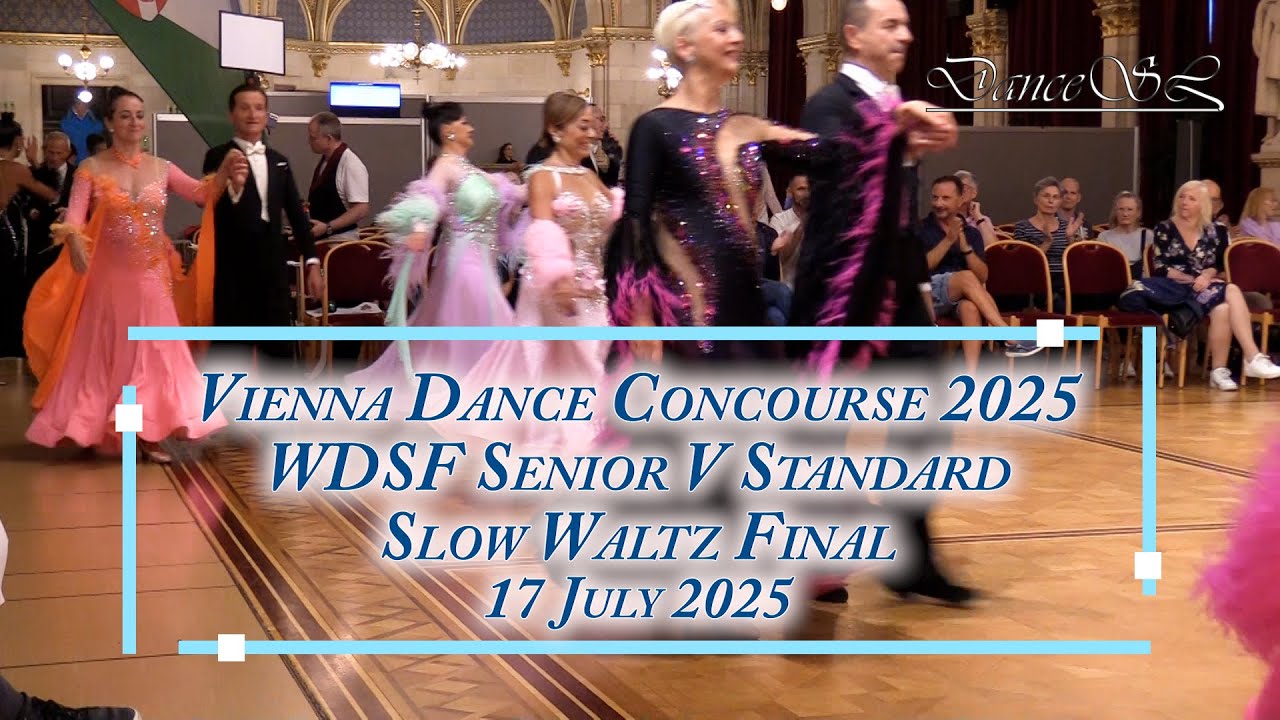 Vienna Dance Concourse 2025 - Senior V Standard Slow Waltz WDSF - Final - 17 July 2025