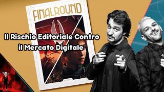 FinalRound Cartaceo: Fanzine Sovrapprezzata o Miracolo Editoriale? (Con Intervista)