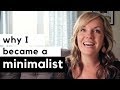 Why I became a minimalist: My ah-ha moment (Family Minimalism 2019)