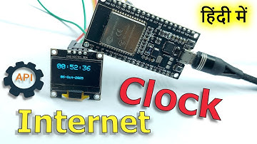 ESP32 Internet Clock | WiFi Time using API + NTP Server | Smart IoT Project in Hindi