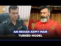 Nitin mehta an indian army man turned model