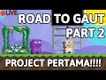 ROAD TO GAIA part 2 🔴LIVE GROWTOPIA