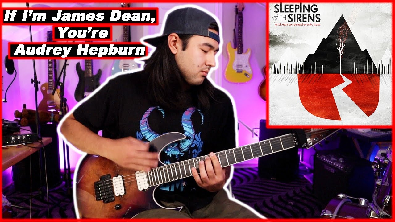 Sleeping With Sirens | If I'm James Dean, You're Audrey Hepburn | GUITAR COVER