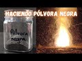 ✅Cómo hacer 🔥PÓLVORA NEGRA🧨| Receta y funcionamiento