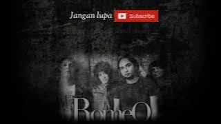 Romeo ~ Kenanglah || Lirik.