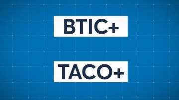Introduction to BTIC+ & TACO+