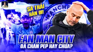 FAN MAN CITY, BẠN CÓ... CHÁN PEP GUARDIOLA CHƯA