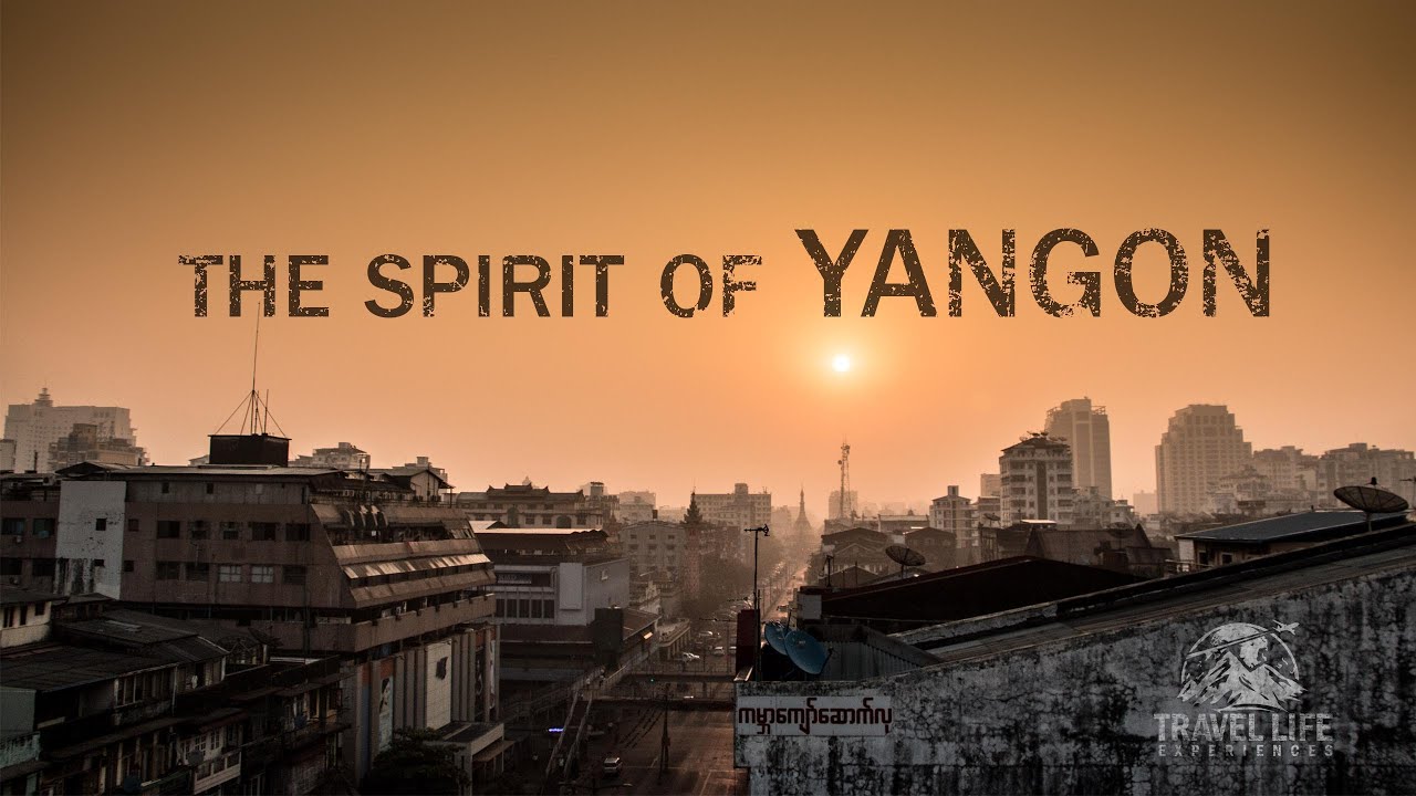 The Spirit Of Yangon