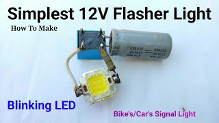 How To Make Amazing 12V DC LED Flasher Light For Bike&#39;s/ Car&#39;s as a Signal Light, Science Project