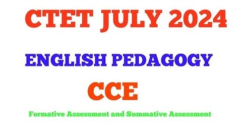 English pedagogy for CTET 2024||CCE||Formative Assessment and Summative Assessment #englishpedagogy