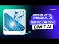 Asistente Virtual Personal de Nutrición con la Inteligencia Artificial Biwit