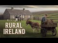 What Was Daily Life Really Like in Ireland’s Countryside? | History