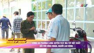 Công an phường Long Xuyên test matuy đột xuất đối với công nhân, lao động | An Giang 24h