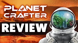 The Planet Crafter Review - The Final Verdict
