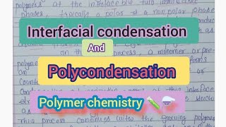 Interfacial Condensation & Polycondensation | Polymer Chemistry