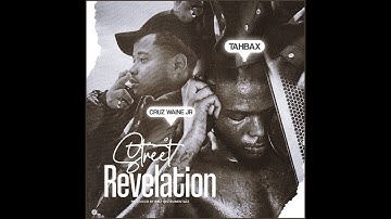 Cruz Waine Jr - Street Revelation ft Tahbax (Official Lyric Video)