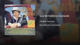 Video thumbnail of "Chalino Sanchez Que Me Entierren Cantando"
