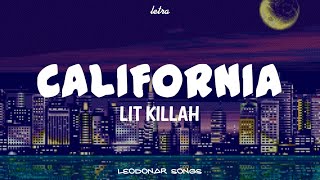 LIT killah - CALIFORNIA || LETRA