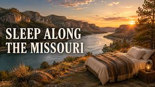 Sleep Along the Missouri River | A Calm Journey Across America