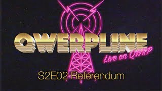 Referendum || Qwerpline S2E02