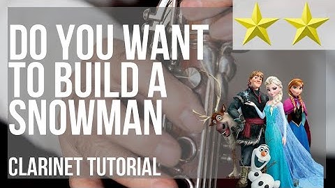 How to play Do You Want to Build a Snowman on Clarinet