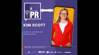 Learn How To Refine Your Corporate Culture Through Radical Candor And Inclusivity With Kim Scott