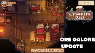 Travellers Rest - Ore Galore Update