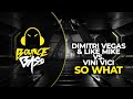 Dimitri Vegas & Like Mike Vs Vini Vici - Get In Trouble (So What)