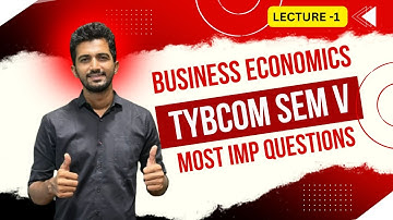 Business Economics- V | TYBCOM | Semester 5 | Important Questions | Lecture 1 I Jayesh Rajgor