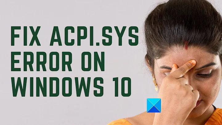 Fix ACPI.sys error on Windows 10
