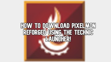 How To Download Pixelmon Reforged With The Technic Launcher!