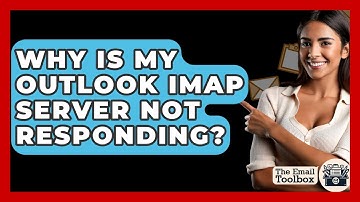 Why Is My Outlook IMAP Server Not Responding? - TheEmailToolbox.com