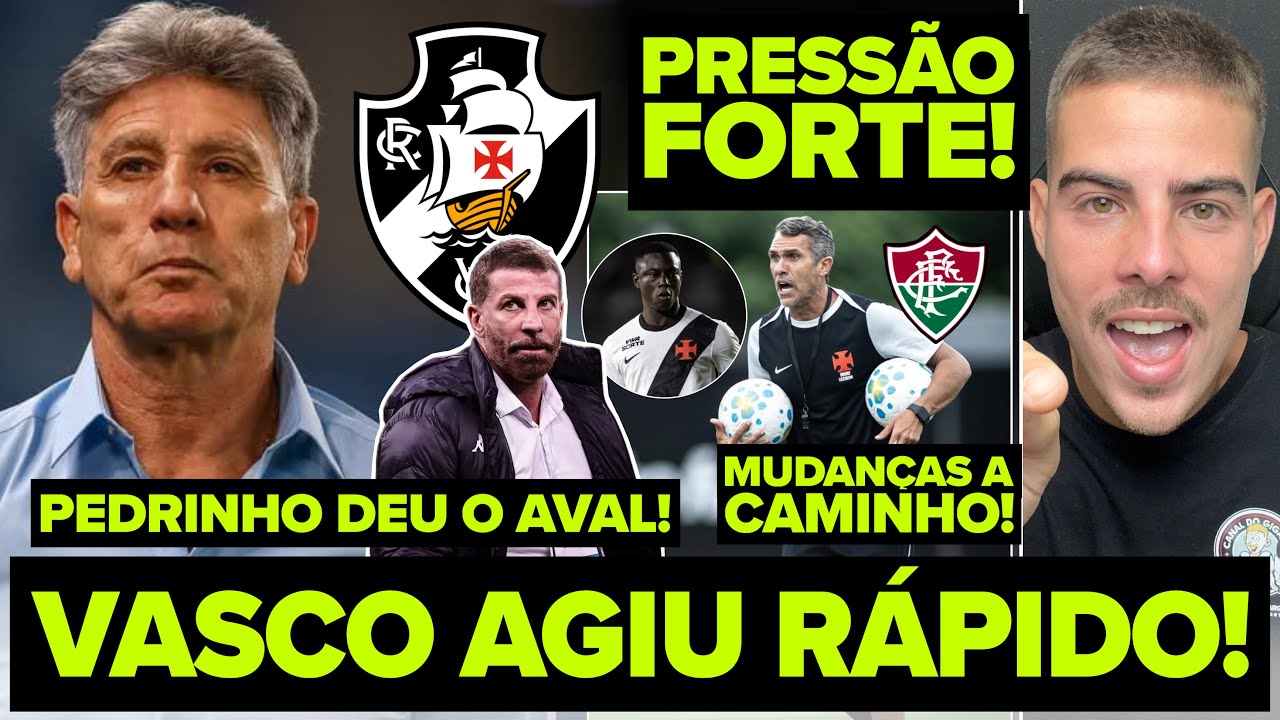VASCO AGIU RÁPIDO APÓS NÃO DE ARTUR JORGE! RENATO GAÚCHO VAI FECHAR? PEDRINHO DEU O AVAL! E MUITO+