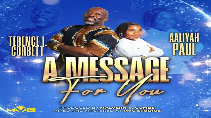 Terence I. Corbett and Aaliyah Paul - A Message Fo...