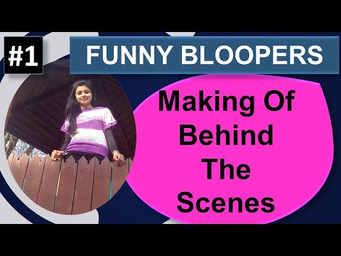 FUNNY BLOOPERS | Making Of | Behind The Scenes