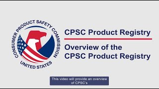 Introduction to the CPSC Product Registry - Overview of the Product Registry