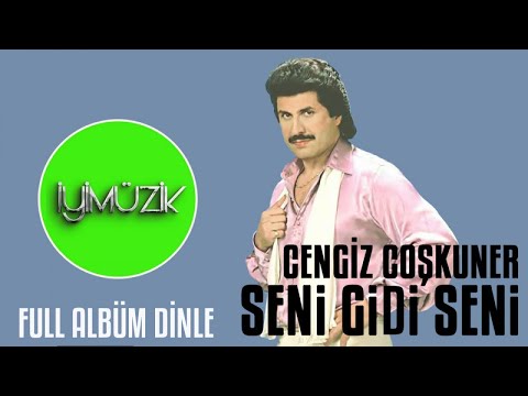 Cengiz Coşkuner - Seni Gidi Seni (Full Albüm Dinle)