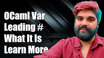 Understanding OCaml Variables: What Does a Leading 